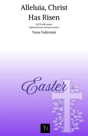 Alleluia! Christ Has Risen (SATB, Piano, Brass and Percussion)