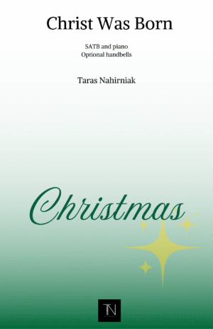 Christ Was Born (SATB and Piano opt. Handbells)